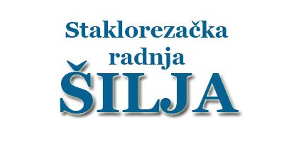 Staklorezačka radnja Šilja